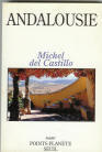 Andalousie par Michel del Castillo, sa vie dans les Alpujarras